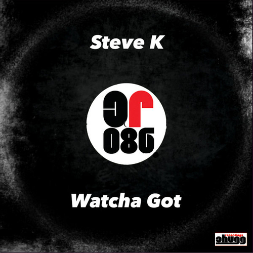 Steve K - Watcha Got [CR086]